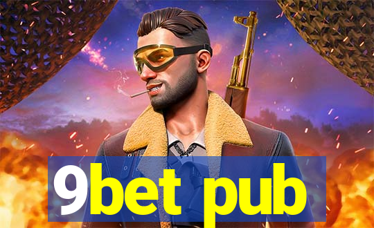 9bet pub